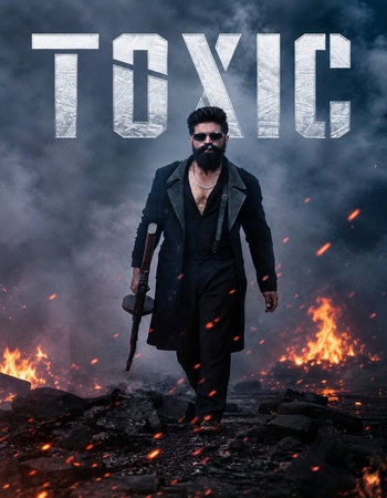 Toxic 2026 Dual Audio Hindi (ORG) 1080p 720p 480p HDRip x264 HC-ESub